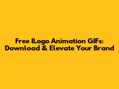 Free ILogo Animation GIFs: Download & Elevate Your Brand