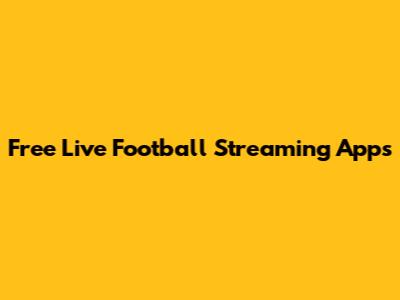 Free Live Football Streaming Apps