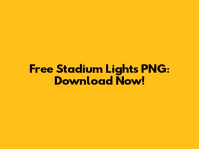 Free Stadium Lights PNG: Download Now!