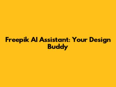 Freepik AI Assistant: Your Design Buddy