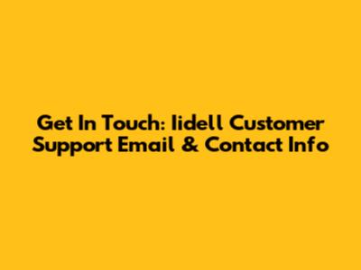 Get In Touch: Iidell Customer Support Email & Contact Info