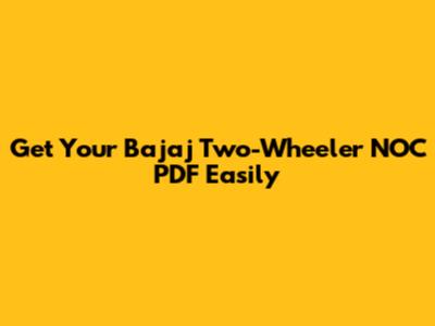 Get Your Bajaj Two-Wheeler NOC PDF Easily