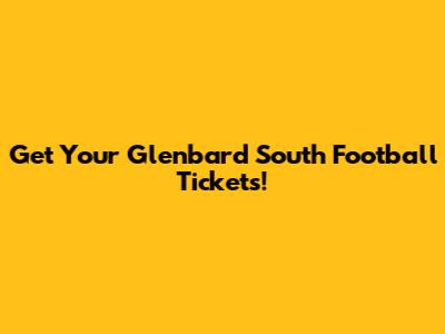 Get Your Glenbard South Football Tickets!