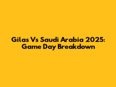 Gilas Vs Saudi Arabia 2025: Game Day Breakdown