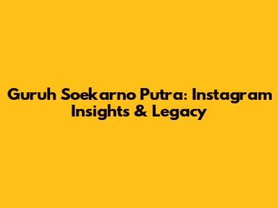 Guruh Soekarno Putra: Instagram Insights & Legacy