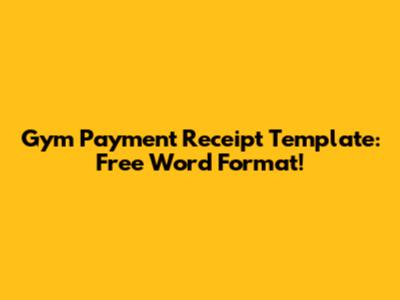Gym Payment Receipt Template: Free Word Format!