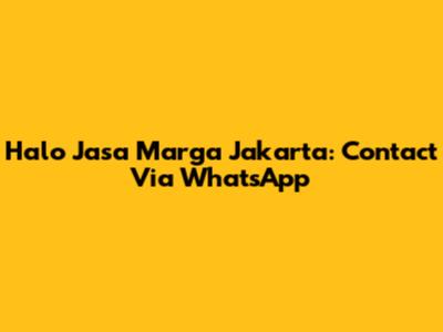 Halo Jasa Marga Jakarta: Contact Via WhatsApp