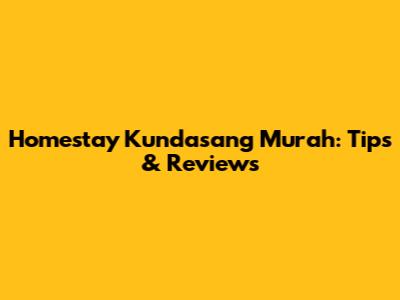 Homestay Kundasang Murah: Tips & Reviews