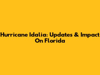 Hurricane Idalia: Updates & Impact On Florida