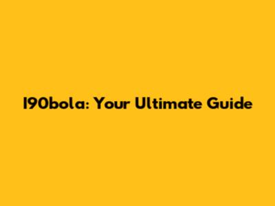 I90bola: Your Ultimate Guide