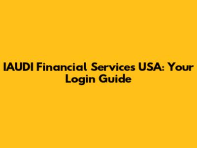 IAUDI Financial Services USA: Your Login Guide