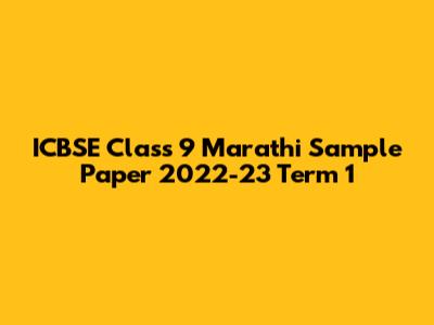 ICBSE Class 9 Marathi Sample Paper 2022-23 Term 1