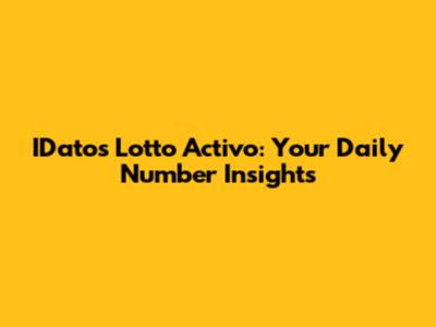 IDatos Lotto Activo: Your Daily Number Insights