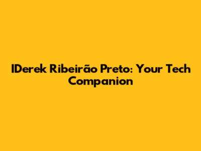 IDerek Ribeirão Preto: Your Tech Companion