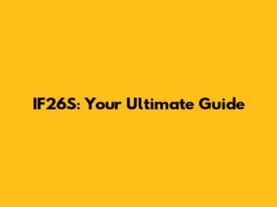 IF26S: Your Ultimate Guide
