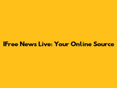 IFree News Live: Your Online Source