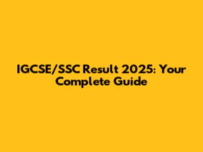 IGCSE/SSC Result 2025: Your Complete Guide