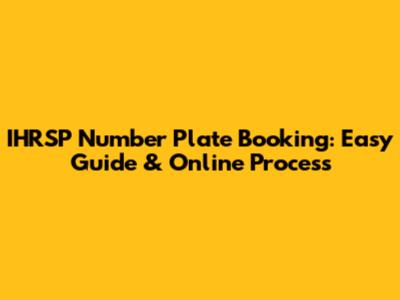 IHRSP Number Plate Booking: Easy Guide & Online Process