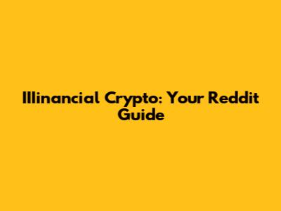IIIinancial Crypto: Your Reddit Guide