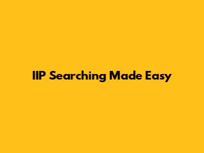 IIP Searching Made Easy