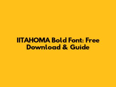IITAHOMA Bold Font: Free Download & Guide