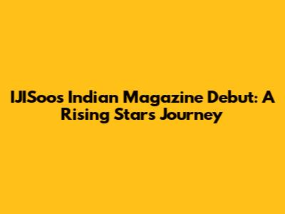 IJISoo's Indian Magazine Debut: A Rising Star's Journey