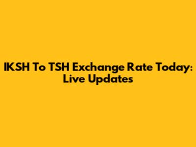 IKSH To TSH Exchange Rate Today: Live Updates