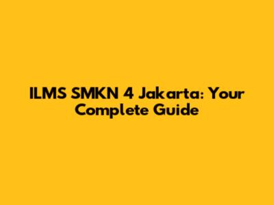 ILMS SMKN 4 Jakarta: Your Complete Guide