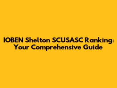 IOBEN Shelton SCUSASC Ranking: Your Comprehensive Guide