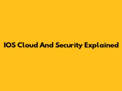 IOS Cloud And Security Explained