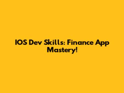 IOS Dev Skills: Finance App Mastery!
