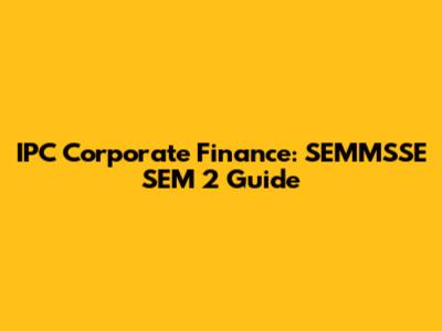 IPC Corporate Finance: SEMMSSE SEM 2 Guide
