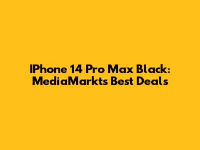 IPhone 14 Pro Max Black: MediaMarkt's Best Deals
