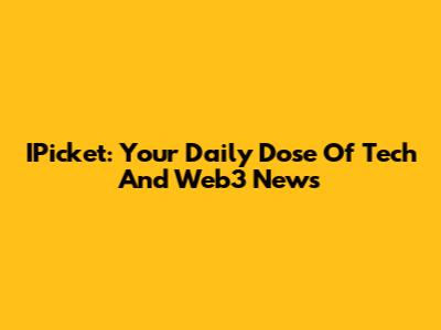 IPicket: Your Daily Dose Of Tech And Web3 News
