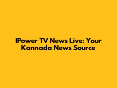 IPower TV News Live: Your Kannada News Source