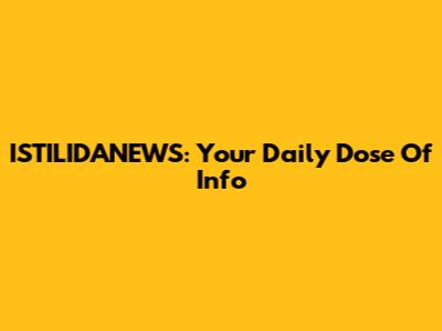 ISTILIDANEWS: Your Daily Dose Of Info