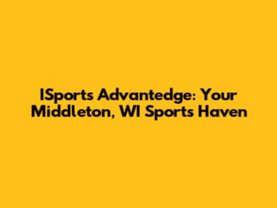 ISports Advantedge: Your Middleton, WI Sports Haven