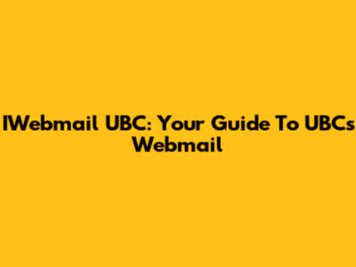 IWebmail UBC: Your Guide To UBC's Webmail
