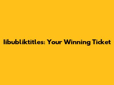 Iibubliktitles: Your Winning Ticket