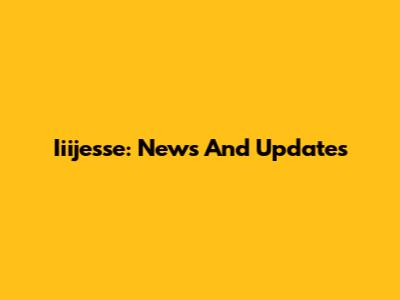 Iiijesse: News And Updates