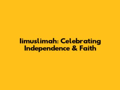 Iimuslimah: Celebrating Independence & Faith