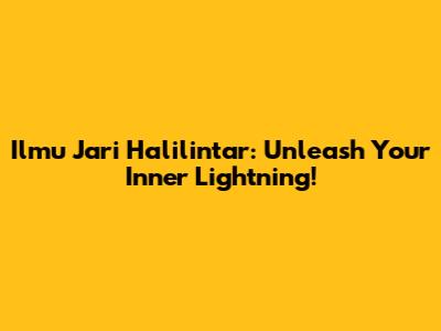 Ilmu Jari Halilintar: Unleash Your Inner Lightning!