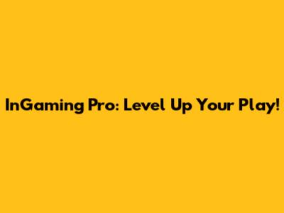 InGaming Pro: Level Up Your Play!