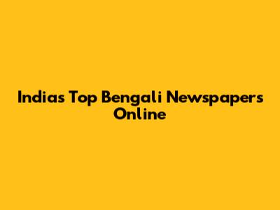 India's Top Bengali Newspapers Online