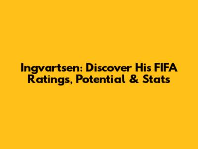 Ingvartsen: Discover His FIFA Ratings, Potential & Stats