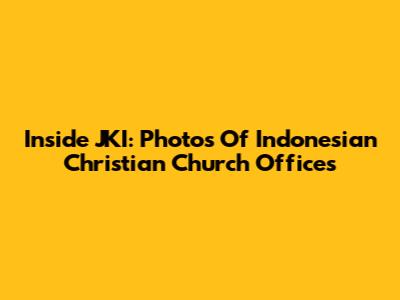 Inside JKI: Photos Of Indonesian Christian Church Offices