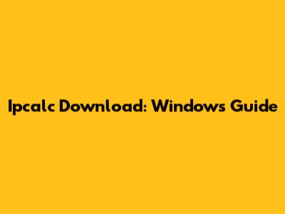 Ipcalc Download: Windows Guide
