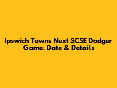 Ipswich Town's Next SCSE Dodger Game: Date & Details