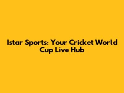 Istar Sports: Your Cricket World Cup Live Hub