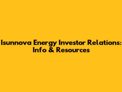 Isunnova Energy Investor Relations: Info & Resources
